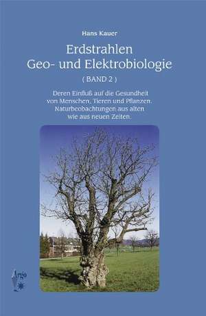 Erdstrahlen Geo- und Elektrobiologie Band 2 de Hans Kauer