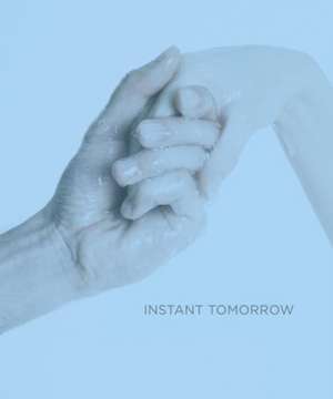 Instant Tomorrow de Dmitry Lookianov