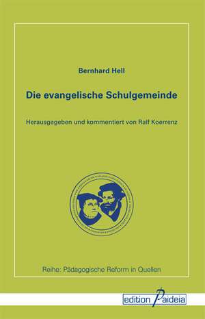 Die evangelische Schulgemeinde de Bernhard Hell