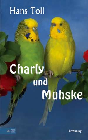 Charly und Muhske de Hans Toll