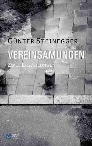 Vereinsamungen de Günter Steinegger