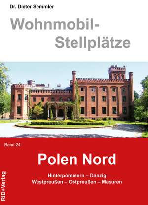 Wohnmobil-Stellplätze 24. Polen Nord de Dieter Semmler