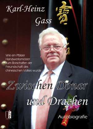 Zwischen Donar und Drachen de Karl-Heinz Gass