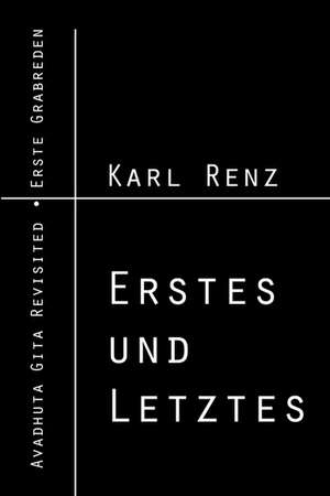 Erstes und Letztes de Karl Renz