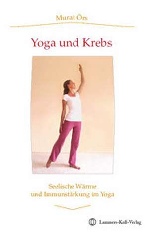 Yoga und Krebs de Murat Örs