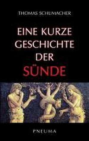 Eine kurze Geschichte der Sünde de Thomas Schumacher