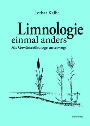 Limnologie einmal anders de Lothar Kalbe