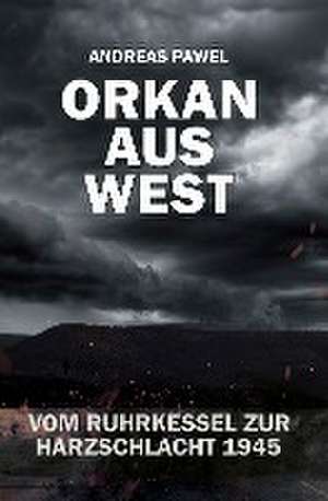 Orkan aus West de Andreas Pawel