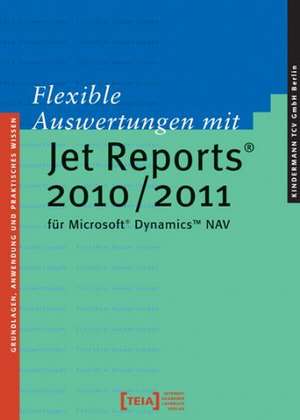 Flexible Auswertungen mit Jet Reports 2010/2011 für Microsoft Dynamics NAV