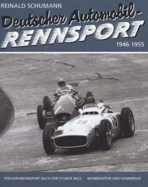 Deutscher Automobil-Rennsport in Deutschland 1946-1955 de Reinald Schumann