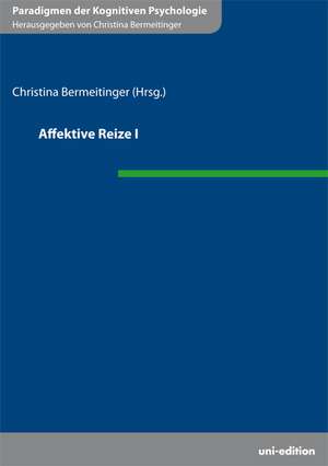 Affektive Reize I de Christina Bermeitinger