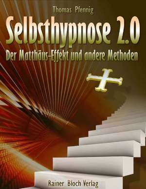 Selbsthypnose 2.0 de Thomas Pfennig