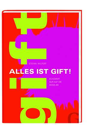 Alles ist Gift de Stefan Wilfert