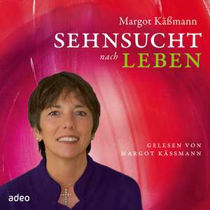 Sehnsucht nach Leben - Hörbuch de Margot Käßmann