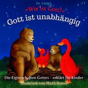 Dr. Craig's "Wie ist Gott?" Gott ist unabhängig de William Lane Craig