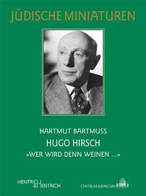 Hugo Hirsch de Hartmut Bartmuß