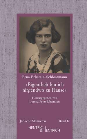 "Eigentlich bin ich nirgendwo zu Hause" de Erna Eckstein-Schlossmann