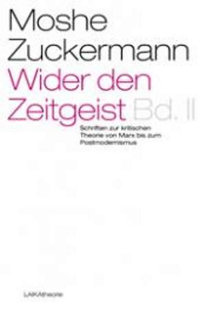 Wider den Zeitgeist II de Moshe Zuckermann