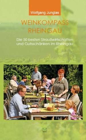 Weinkompass Rheingau de Wolfgang Junglas