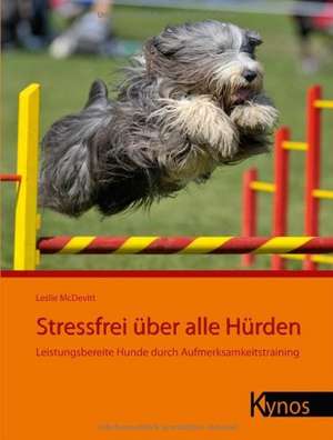 Stressfrei über alle Hürden de Leslie McDevitt