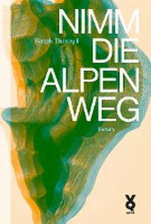 Nimm die Alpen weg de Ralph Tharayil