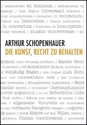 Die Kunst, Recht zu behalten de Arthur Schopenhauer