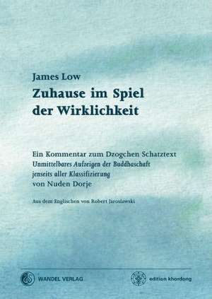 Zuhause im Spiel der Wirklichkeit de James Low