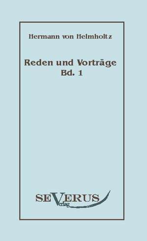 Reden Und Vortr GE, Bd. 1: An Evolutionary Journey de Hermann von Helmholtz