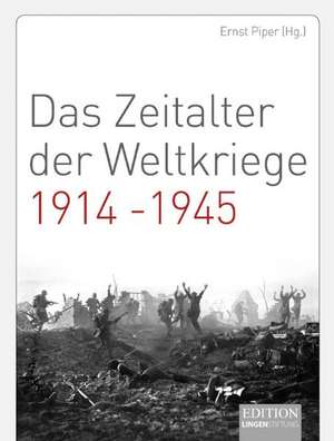 Das Zeitalter der Weltkriege 1914-1945 de Ernst Piper