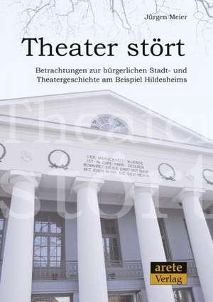 Theater stört de Jürgen Meier