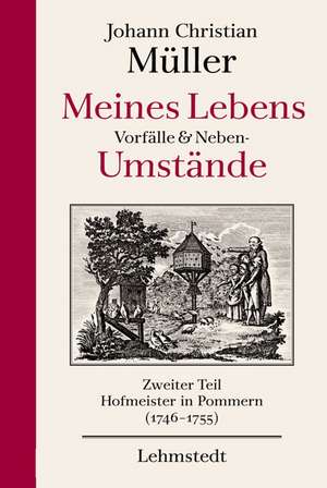 Meines Lebens Vorfälle und Neben- Umstände 02 de Johann Christian Müller