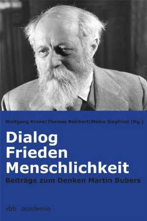 Dialog, Frieden, Menschlichkeit de Wolfgang Krone