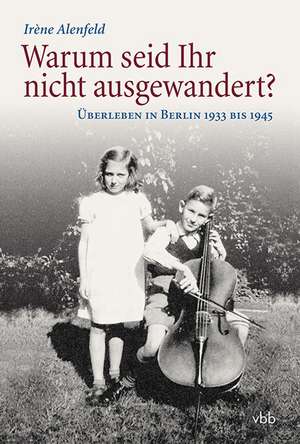 Warum seid Ihr nicht ausgewandert? de Irène Alenfeld