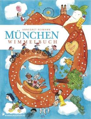 München Wimmelbuch de Annegret Reimann