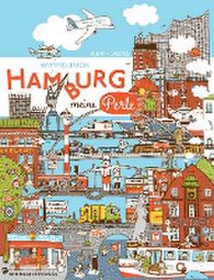 Hamburg Wimmelbuch. Hamburg meine Perle de Judith Drews