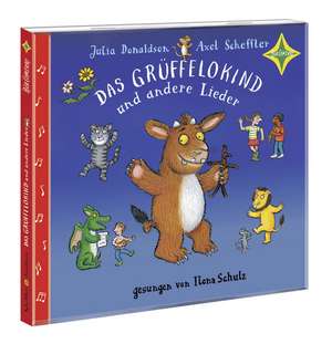 Der Grüffelo. Das Grüffelokind und andere Lieder de Julia Donaldson