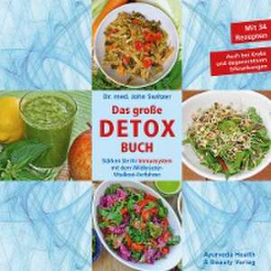 Dr. med. John Switzer Das große DETOX BUCH de John Switzer