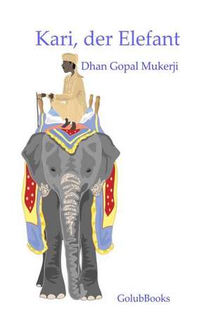 Kari, der Elefant de Dhan Gopal Mukerji