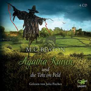 Agatha Raisin 04 und die Tote im Feld de M. C. Beaton