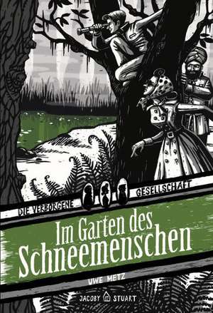 Im Garten des Schneemenschen de Uwe Metz