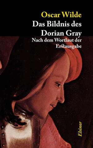 Das Bildnis des Dorian Gray de Oscar Wilde