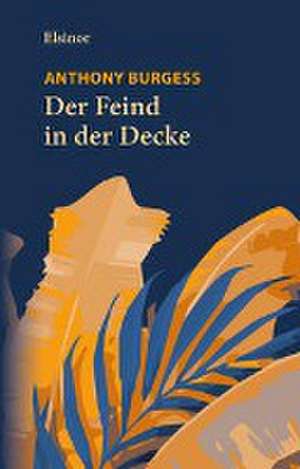 Der Feind in der Decke de Anthony Burgess