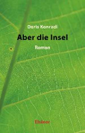 Aber die Insel de Doris Konradi