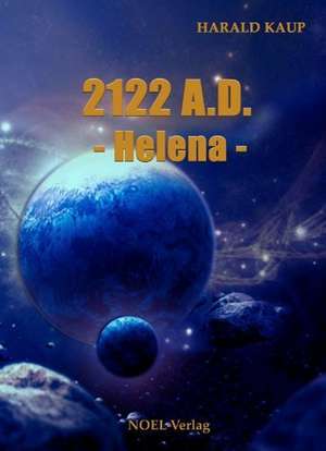 2122 A.D. Helena 2 de Harald Kaup