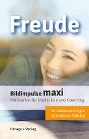 Bildimpulse maxi: Freude de Claus Heragon