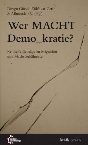 Wer Macht Demo_kratie? de Duygu Gürsel