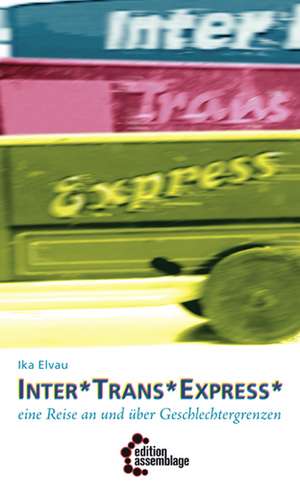 Inter*Trans*Express de Ika Elvau