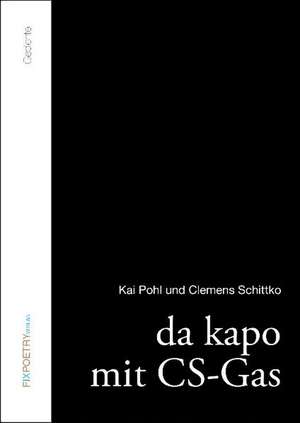 da kapo mit CS-Gas de Kai Pohl