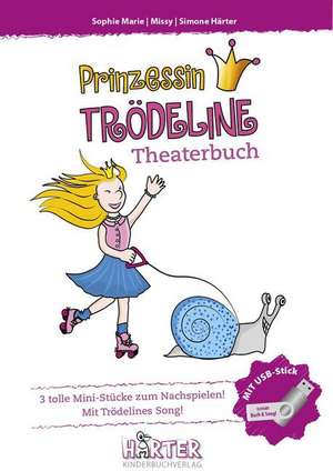 Prinzessin Trödeline Theaterbuch de Sophie-Marie