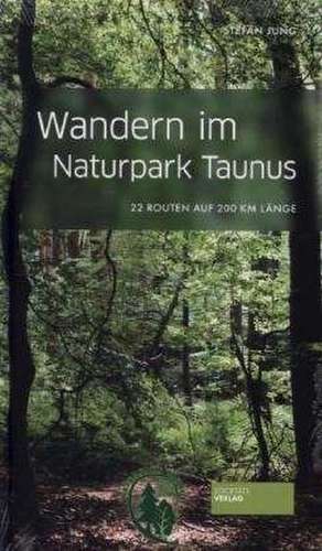 Wandern im Naturpark Taunus de Stefan Jung